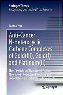 【预售】Anti-Cancer N-Heterocyclic Carbene C...