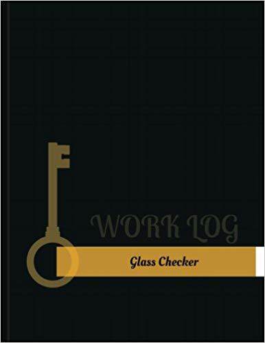 【预售】Glass Checker Work Log: Work Journal...