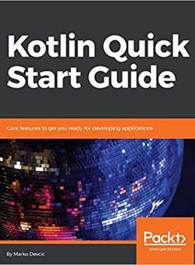 【预售】Kotlin Quick Start Guide