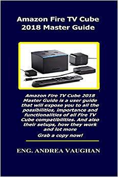 【预售】* Fire TV Cube 2018 Master Guide: * ...