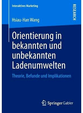 预订 Orientierung in bekannten und unbekannten Ladenumwelten: Theorie, Befunde und Implikationen 已知和未知的环境中的方