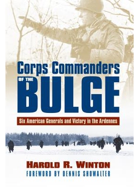 预订 Corps Commanders of the Bulge: Six American Generals and Victory in the Ardennes: 9780700623846