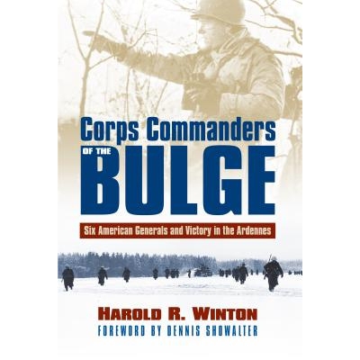 预订 Corps Commanders of the Bulge: Six American Generals and Victory in the Ardennes: 9780700623846