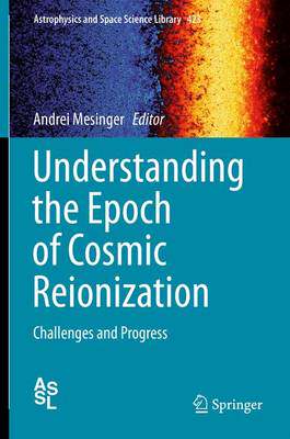 预订 Understanding the Epoch of Cosmic Reionization