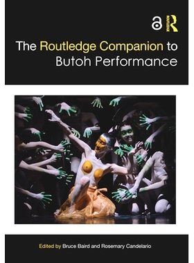 预订 The Routledge Companion to Butoh Performance Routledge  伴奏表演指南: 9780367517908