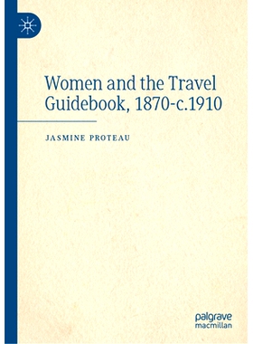 预订 Women and the Travel Guidebook, 1870-c.1910 妇女与旅行指南 1870-约1910: 9783031800719