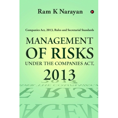 预订 Management of Risks Under the Companies Act, 2013: Companies Act, 2013, Rules and Secretarial Standards: 9781636066