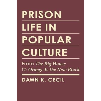 预订 Prison Life in Popular Culture: From The Big House to Orange Is the New Black 大众文化里的监狱生活：从牢狱到女子