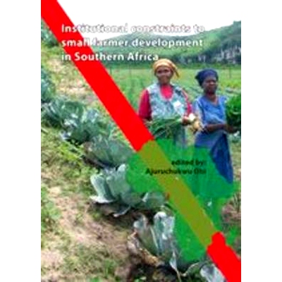 预订 Institutional constraints to small farmer development in Southern Africa 南部非洲小农发展的体制制约因素: 9789086861