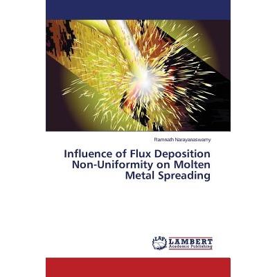 预订 Influence of Flux Deposition Non-Uniformity on Molten Metal Spreading 助焊剂沉积不均匀性对熔融金属的影响传播: 97836
