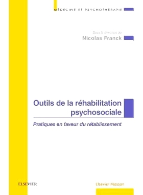 预订 Outils de la réhabilitation psychosociale : pratiques en faveur du rétablissement 心理社会康复工具：促进康复的实