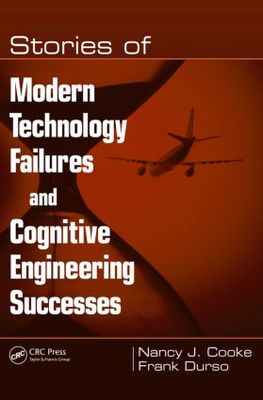 【预订】Stories of Modern Technology Failures and Cognitive Engineering Successes