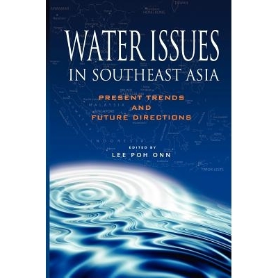 预订 Water Issues in Southeast Asia: Present Trends and Future Directions 东南亚水问题: 9789812309822