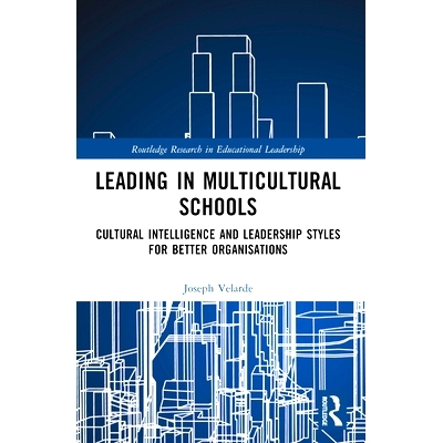 预订 Leading in Multicultural Schools: Cultural Intelligence and Leadership Styles for Better Organisations *多元文化学
