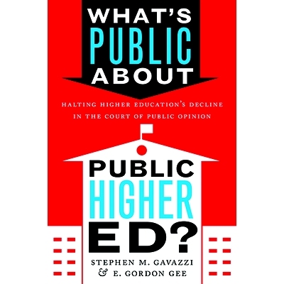 预订 What’s Public about Public Higher Ed?: Halting Higher Education’s Decline in the Court of Public Opinion 公共高等