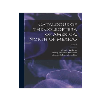 [预订]Catalogue of the Coleoptera of America, North of Mexico; suppl.1 9781015105386