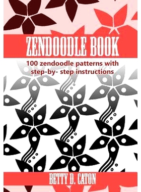 预订 Zendoodle Book: 100 Zendoodle Patterns with Step-By-Step Instructions: 9781544603391