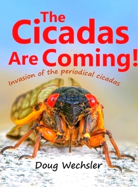 预订 The Cicadas Are Coming!: Invasion of the Periodical Cicadas!: 9781737021711