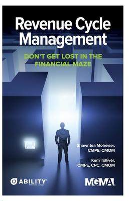 [预订]Revenue Cycle Management: Don’t Get Lost In The Financial Maze 9781568296777