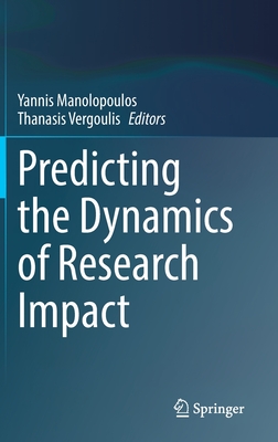 【预订】Predicting the Dynamics of Research Impact 9783030866679