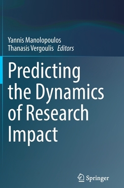 【预订】Predicting the Dynamics of Research Impact 9783030866679