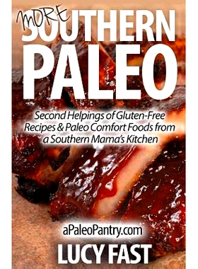 预订 More Southern Paleo: Second Helpings of Gluten-Free Recipes & Paleo Comfort Foods from a Southern Mama’s Kitchen: