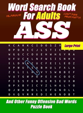 预订 Word Search Book For Adults - Ass - Large Print - And Other Funny Offensive Bad Words - Puzzle Book: Hilarious Cuss