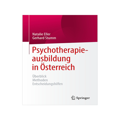 预订 Psychotherapieausbildung in Österreich: Überblick Methoden Entscheidungshilfen