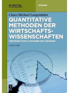 预订 Quantitative Methoden der Wirtschaftswissenschaften: Verstehen durch Aufgaben und Lösungen: 9783110489248
