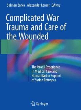 预订 Complicated War Trauma and Care of the Wounded