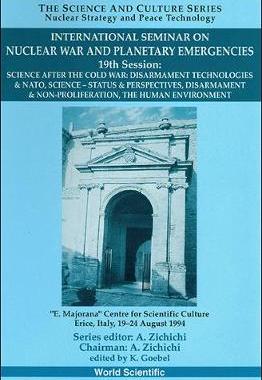 【预订】SCIENCE AFTER THE COLD WAR: INTERNATIONAL SEMINAR ON NUCLEAR WAR AND PLANETARY EMERGENCIES - 19TH SESSION