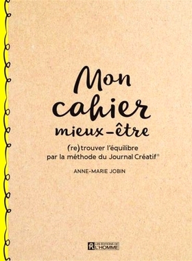 预订 Mon cahier mieux-être : (re)trouver l’équilibre par la méthode du Journal Créatif 我的健康笔记本：使用创意日记