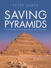 【预订】Saving the Pyramids: Twenty First Century Engineering and Egypt’s Ancient Monuments