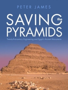 【预订】Saving the Pyramids: Twenty First Century Engineering and Egypt’s Ancient Monuments