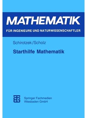 预订 Starthilfe Mathematik: Für Studienanfänger der Ingenieur-, Natur- und Wirtschaftswissenschaften: 9783815420850
