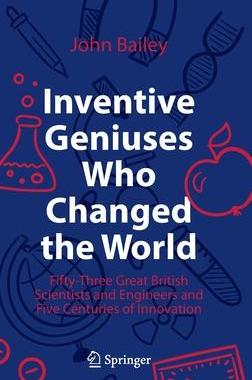 [预订]Inventive Geniuses Who Changed the World 9783030813802