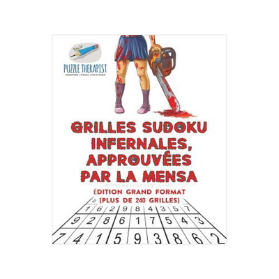 [预订]Grilles Sudoku Infernales, Approuvees Par La Mensa - Edition Grand Format (Plus de 240 Grilles) 9781541944619