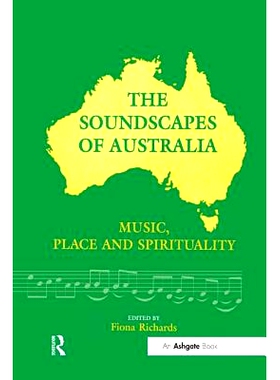 预订 The Soundscapes of Australia: Music, Place and Spirituality: 9781138256064