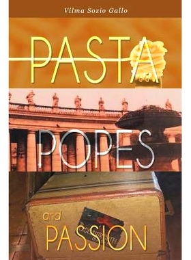 预订 Pasta, Popes, and Passion: 9781681395531