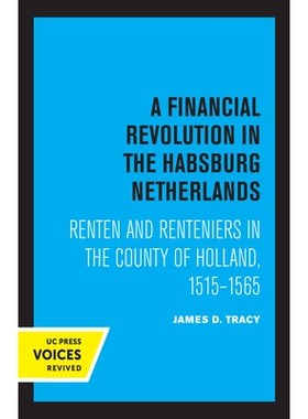 预订 A Financial Revolution in the Habsburg Netherlands: Renten and Renteniers in the County of Holland, 1515–1565: 978