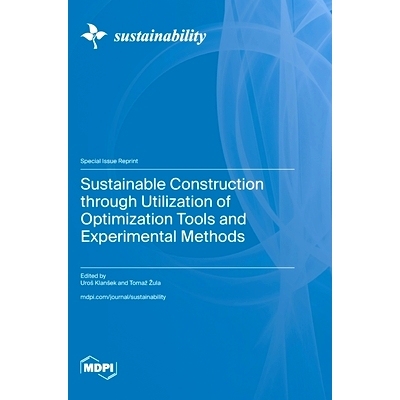 预订 Sustainable Construction through Utilization of Optimization Tools and Experimental Methods: 9783725823383