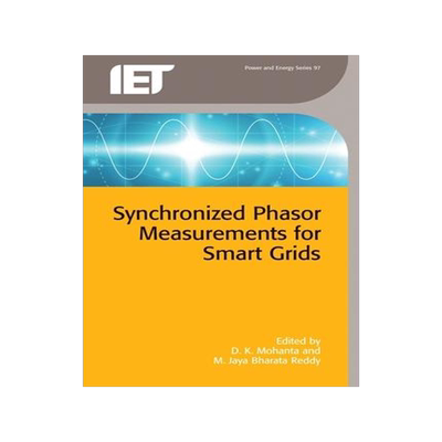 [预订]Synchronized Phasor Measurements for Smart Grids 9781785610110