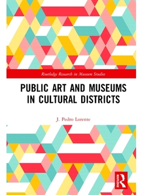 预订 Public Art and Museums in Cultural Districts 文化区的公共艺术和博物馆: 9780367587000