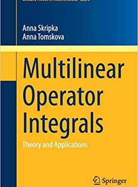 【预售】Multilinear Operator Integrals: Theory and Applications