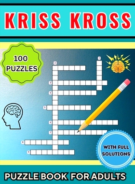 预订 Kriss Kross Puzzle Book for Adults: 100 Interesting Classic Puzzles over 2000 Verified Words: 9788119495078