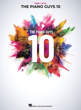 【预订】The Piano Guys 10: Matching Songbook with Arrangements for Piano and Cello from the Double CD 10th Anniver...