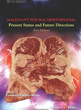 [预订]Malignant Pleural Mesothelioma: Present Status and Future Directions 9781681081946