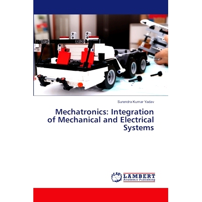 预订 Mechatronics: Integration of Mechanical and Electrical Systems 机电一体化:机械和电气系统的集成: 9786207473243