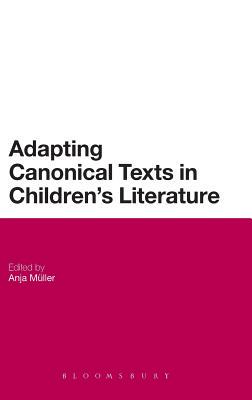 【预订】Adapting Canonical Texts in Children’s Literature