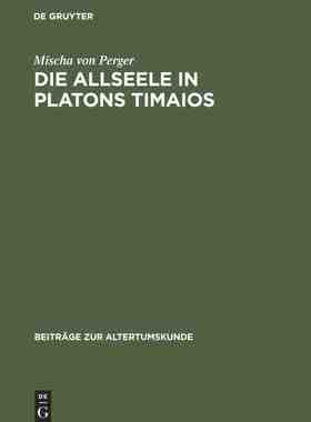 【预订】Die Allseele in Platons Timaios 9783598776458
